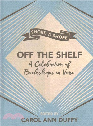 Off The Shelf ─ A Celebration of Bookshops in Verse