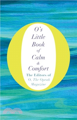 O's Little Book of Calm and Comfort