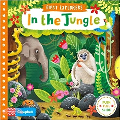 In the Jungle (First Explorers)(硬頁推拉書)