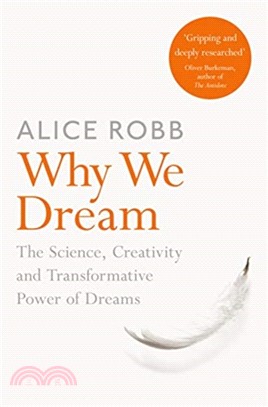 Why We Dream : The Science, Creativity and Transformative Power of Dreams