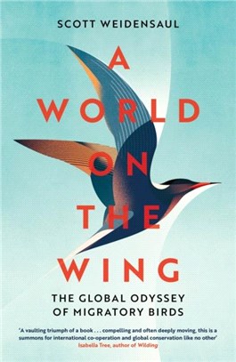 A World on the Wing：The Global Odyssey of Migratory Birds