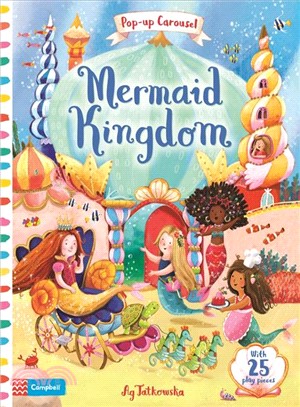 Mermaid kingdom :Pop-Up Caro...