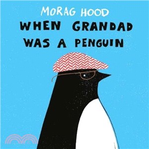 When grandad was a penguin /