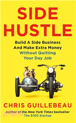 Side Hustle: Build a Side Business and Make Extra Money