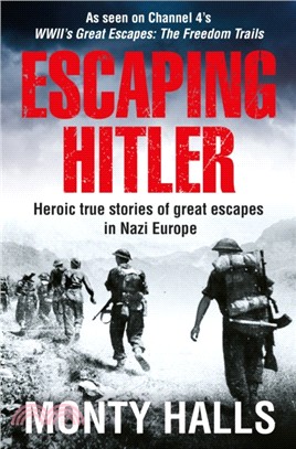 Escaping Hitler：Heroic True Stories of Great Escapes in Nazi Europe