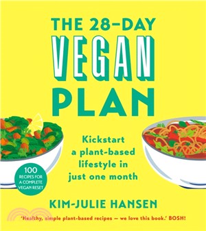 The 28-Day Vegan Plan：Kickstart a plant-based lifestyle in just one month