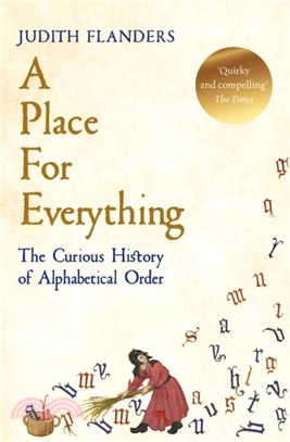 A Place For Everything：The Curious History of Alphabetical Order