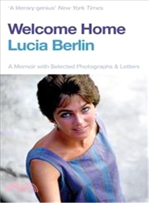 Welcome Home: A Memoir with Selected Photographs and Letters