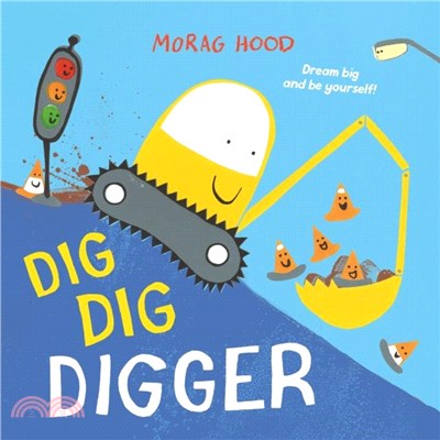 Dig, Dig, Digger：A little digger with big dreams