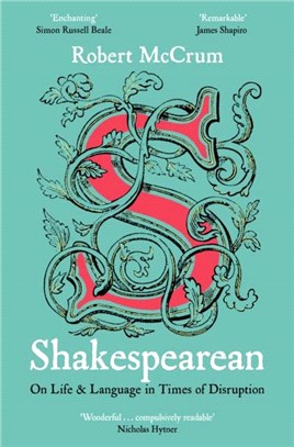 Shakespearean：On Life & Language in Times of Disruption