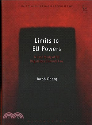 Limits to EU Powers ─ A Case Study of EU Regulatory Criminal Law