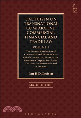 Dalhuisen on Transnational Comparative, Commercial, Financial and Trade Law ─ The Transnationalisation of Commercial and Financial Law and of Commercial, Financial and Investment Dispute Resolution. T