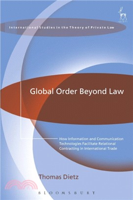 Global Order Beyond Law：How Information and Communication Technologies Facilitate Relational Contracting in International Trade