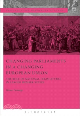 Changing Parliaments in a Changing European Union：The Role of National Legislatures in Larger Member States