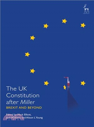 The Uk Constitution After Miller ― Brexit and Beyond
