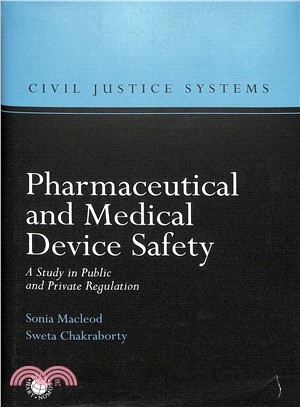 Pharmaceutical and Medical Device Safety ― A Study in Public and Private Regulation