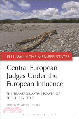 Central European Judges Under the European Influence：The Transformative Power of the EU Revisited