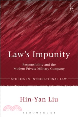 Law's Impunity：Responsibility and the Modern Private Military Company
