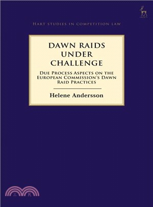 Dawn Raids Under Challenge ― Due Process Aspects on the European Commission's Dawn Raid Practices