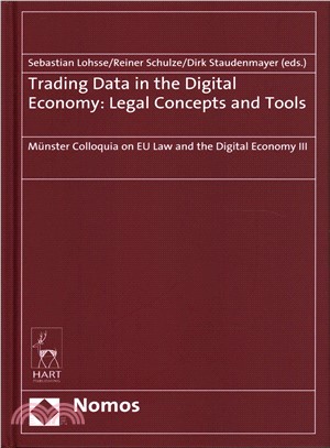 Trading Data in the Digital Economy ― Legal Concepts and Tools