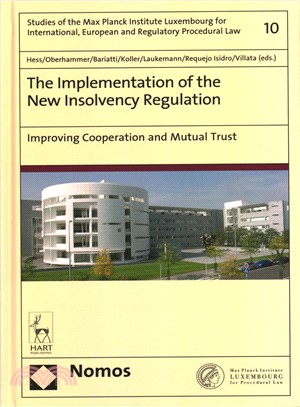 The Implementation of the New Insolvency Regulation ― Improving Cooperation and Mutual Trust