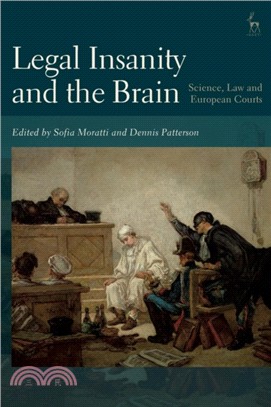 Legal Insanity and the Brain：Science, Law and European Courts