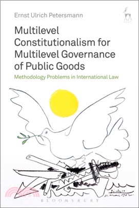 Multilevel Constitutionalism for Multilevel Governance of Public Goods:Methodology Problems in International Law