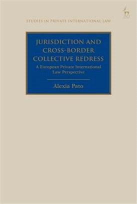 Jurisdiction and Cross-border Collective Redress ― A European Private International Law Perspective