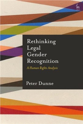 RETHINKING LEGAL GENDER RECOGNITION