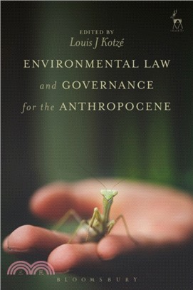 Environmental Law and Governance for the Anthropocene