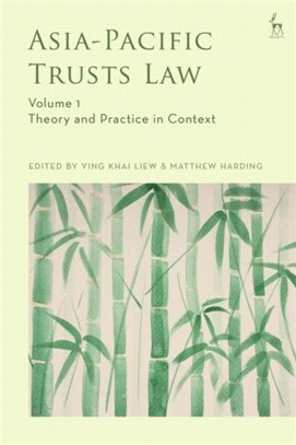 Asia-Pacific Trusts Law：Theory and Practice in Context