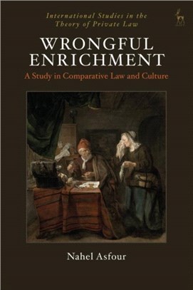 Wrongful Enrichment：A Study in Comparative Law and Culture