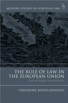 The Rule of Law in the European Union：The Internal Dimension