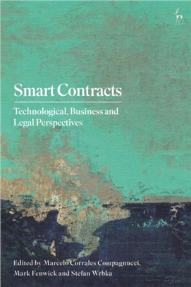 Smart Contracts：Technological, Business and Legal Perspectives