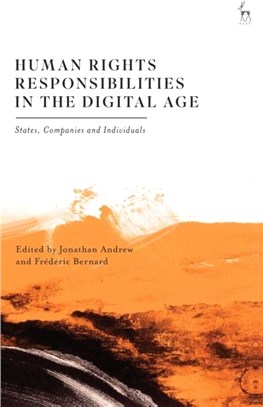 Human Rights Responsibilities in the Digital Age：States, Companies and Individuals