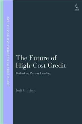 The Future of High-Cost Credit：Rethinking Payday Lending