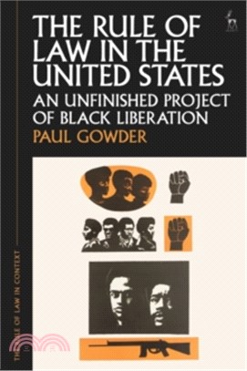 The Rule of Law in the United States：An Unfinished Project of Black Liberation