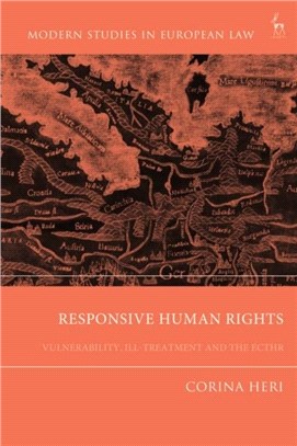 Responsive Human Rights：Vulnerability, Ill-treatment and the ECtHR