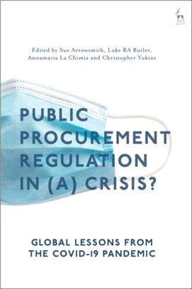 Public Procurement Regulation in (a) Crisis?：Global Lessons from the COVID-19 Pandemic