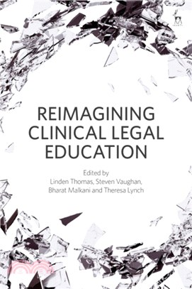 Reimagining Clinical Legal Education