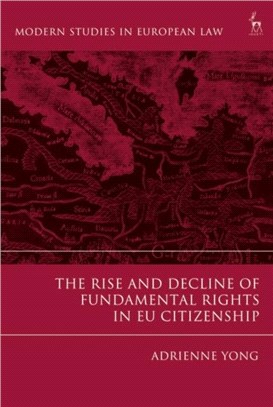 The Rise and Decline of Fundamental Rights in EU Citizenship