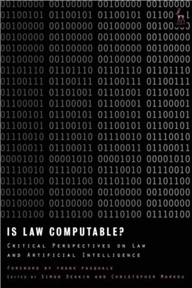 Is Law Computable?：Critical Perspectives on Law and Artificial Intelligence