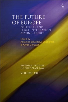 The Future of Europe：Political and Legal Integration Beyond Brexit