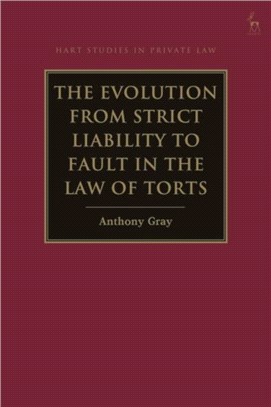 The Evolution from Strict Liability to Fault in the Law of Torts