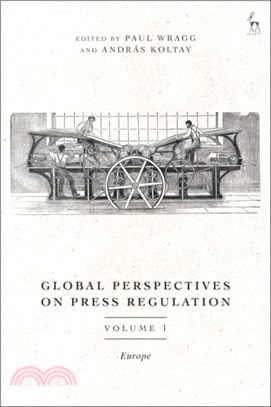 Global Perspectives on Press Regulation, Volume 1: Europe