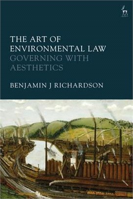 The Art of Environmental Law: Governing with Aesthetics