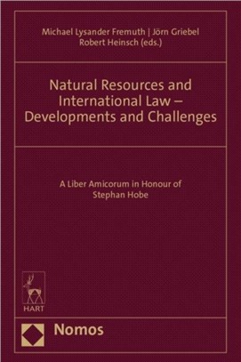 Natural Resources and International Law：Developments and Challenges