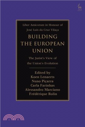 Building the European Union: The Jurist's View of the Union's Evolution