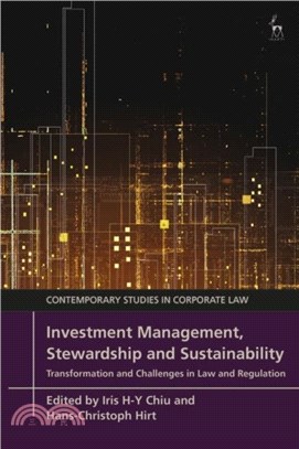 Investment Management, Stewardship and Sustainability：Transformation and Challenges in Law and Regulation