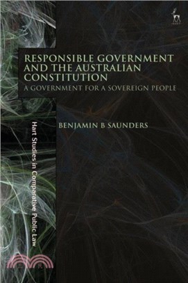 Responsible Government and the Australian Constitution：A Government for a Sovereign People